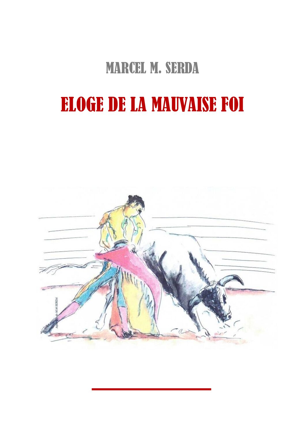 Eloge de la mauvaise foi